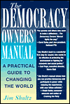 Democracy Owners' Manual by Jim Shultz