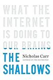 The Shallows / Internet / Brains book by Nicholas Carr